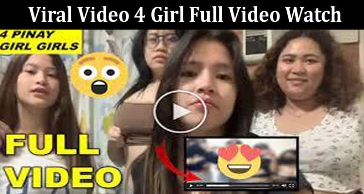 Latest News Viral Video 4 Girl Full Video Watch