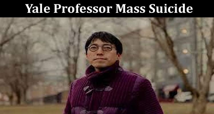 Latest News Yale Professor Mass Suicide