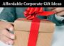 Complete Information Affordable Corporate Gift Ideas