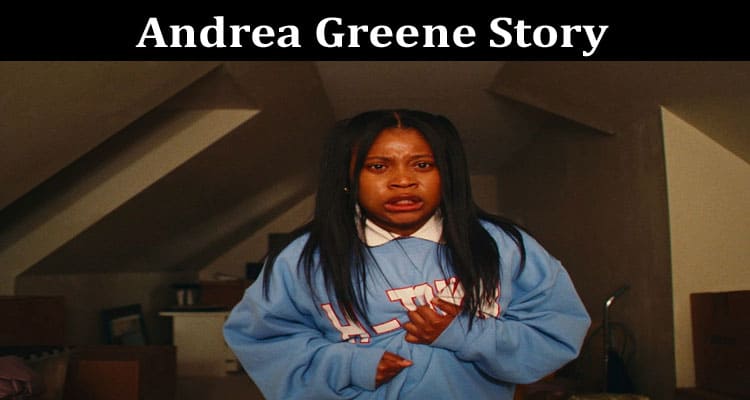 Latest News Andrea Greene Story