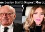 Latest News Anne Lesley Smith Rupert Murdoch