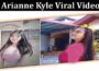 Latest News Arianne Kyle Viral Video