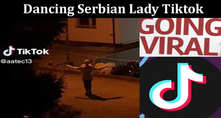Latest News Dancing Serbian Lady Tiktok