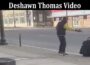 Latest News Deshawn Thomas Video