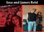 Latest News Issa and James Reid