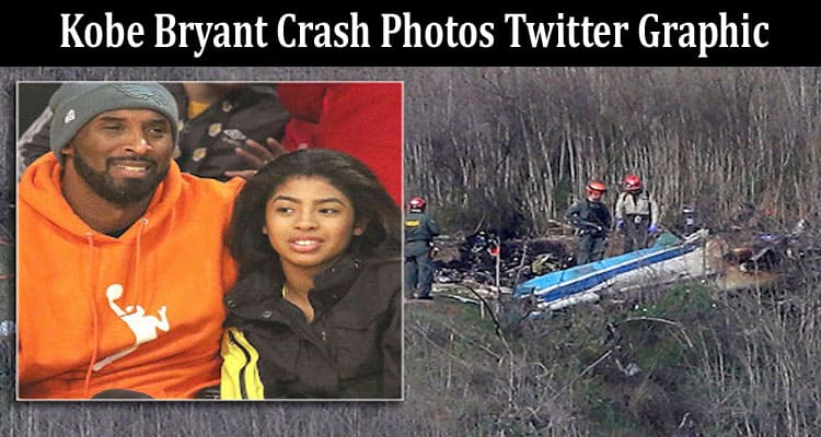 Latest News Kobe Bryant Crash Photos Twitter Graphic