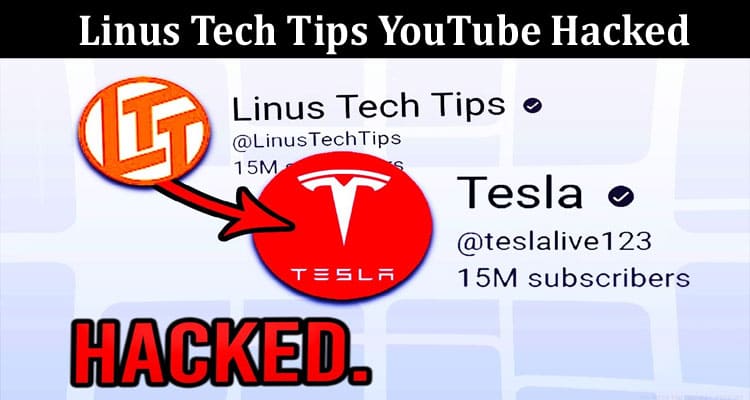 Latest News Linus Tech Tips YouTube Hacked