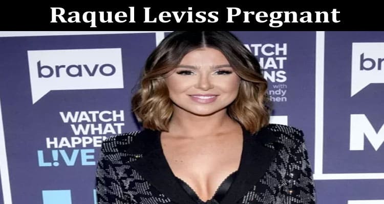 Latest News Raquel Leviss Pregnant
