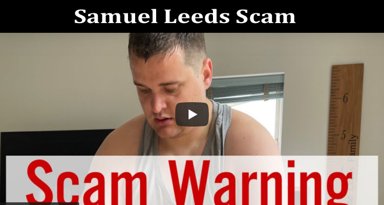 Latest News Samuel Leeds Scam