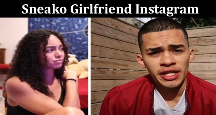 Latest News Sneako Girlfriend Instagram