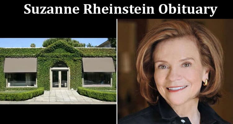 Latest News Suzanne Rheinstein Obituary