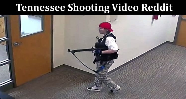 Latest News Tennessee Shooting Video Reddit
