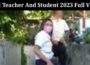 Latest News Viral Teacher And Student 2023 Full Video