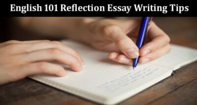 English 101 Reflection Essay Writing Tips