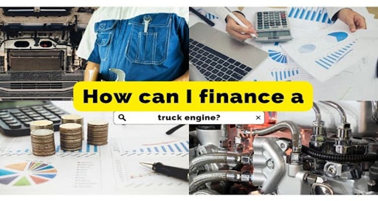 How Can I Finance a Truck Engine