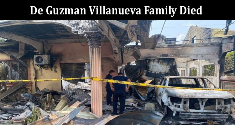 Latest News De Guzman Villanueva Family Died
