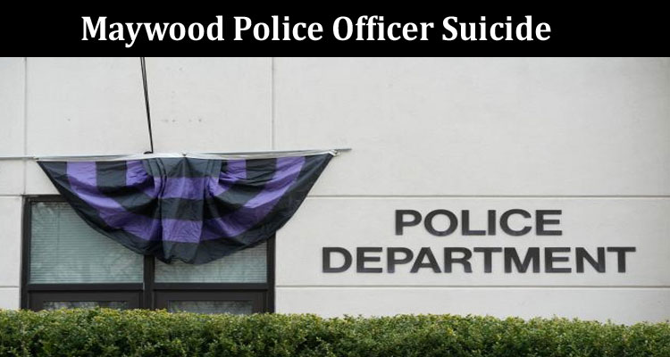 Latest News Maywood Police Officer Suicide
