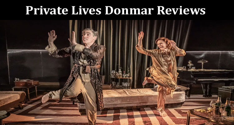 Latest News Private Lives Donmar Reviews