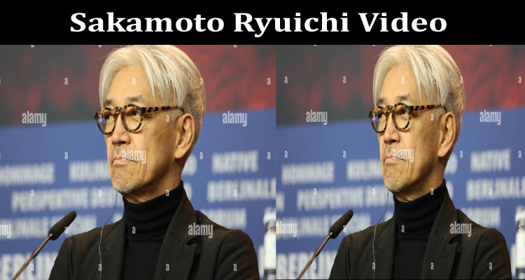 Latest News Sakamoto Ryuichi Video
