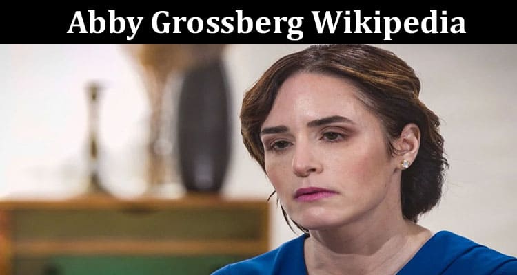 Latest News Abby Grossberg Wikipedia