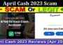 Latest News April Cash 2023 Scam