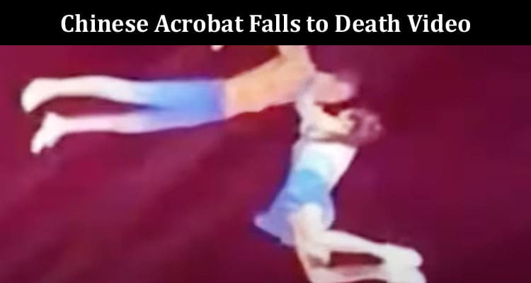 Latest News Chinese Acrobat Falls to Death Video
