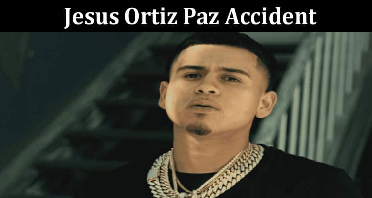 Latest News Jesus Ortiz Paz Accident