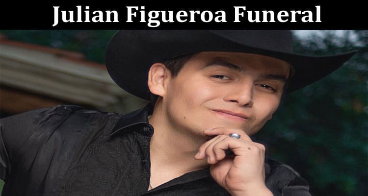 Latest News Julian Figueroa Funeral