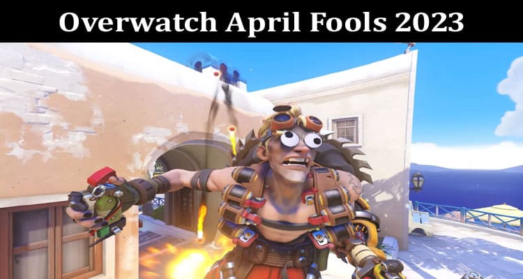 Latest News Overwatch April Fools 2023