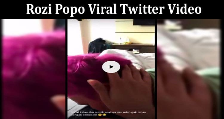 Latest News Rozi Popo Viral Twitter Video