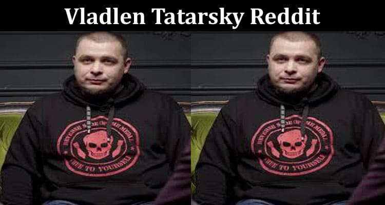 Latest News Vladlen Tatarsky Reddit