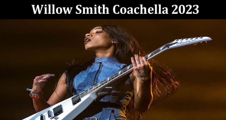 Latest News Willow Smith Coachella 2023