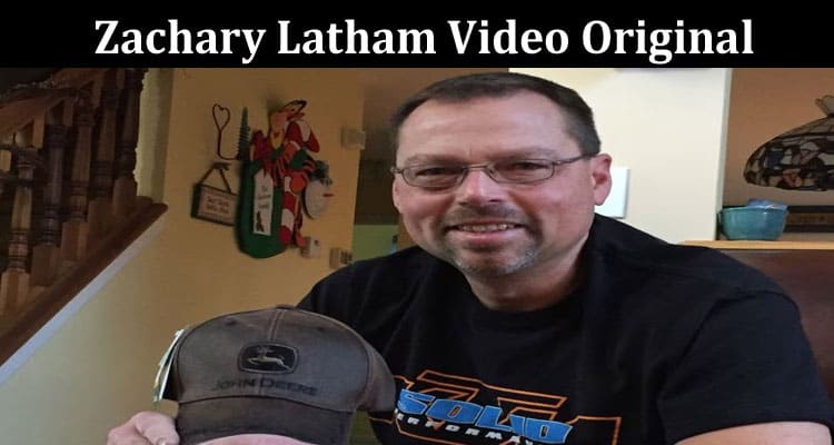 Latest News Zachary Latham Video Original