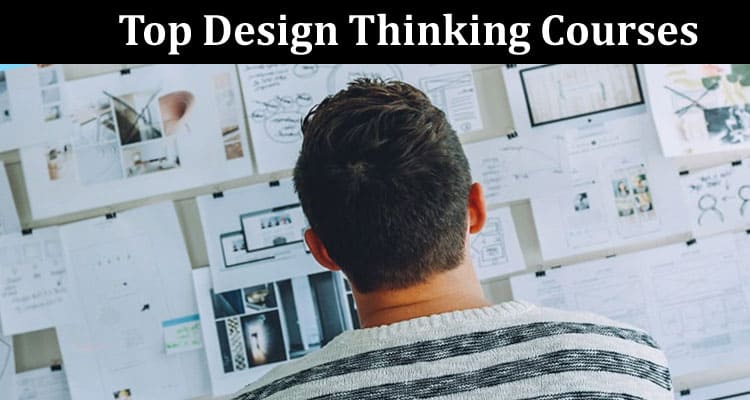 Top Design Thinking Courses You Can Pursue Online