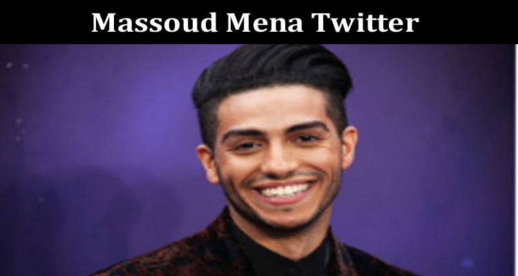 Latest News Massoud Mena Twitter