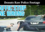 Latest News Donuts Raw Police Footage