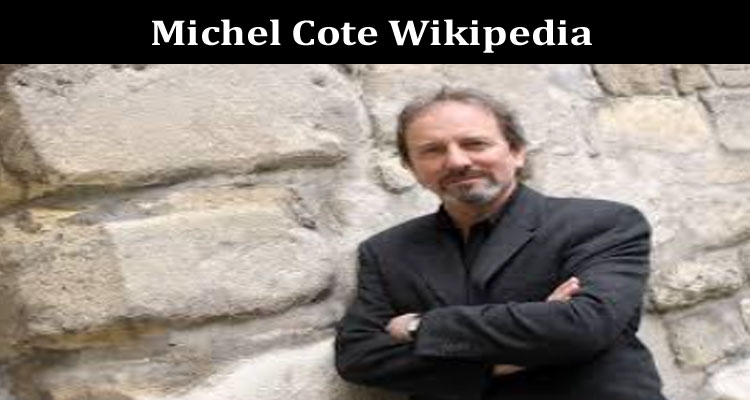Latest News Michel Cote Wikipedia