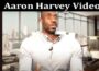 Latest News Aaron Harvey Video