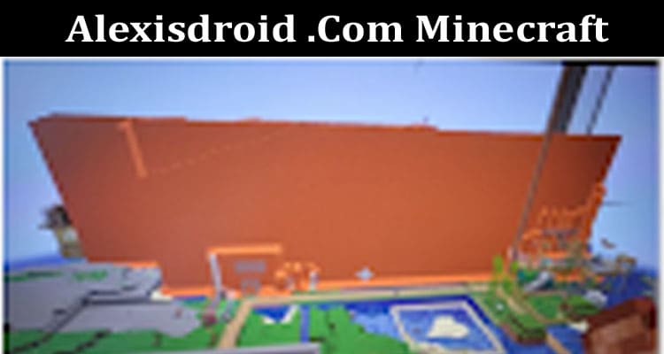 Latest News Alexisdroid .Com Minecraft