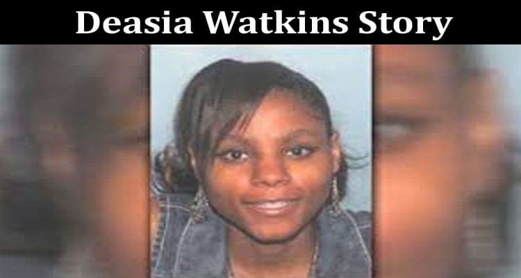 Latest News Deasia Watkins Story