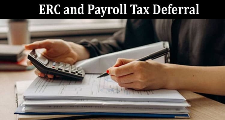 Latest News ERC and Payroll Tax Deferral