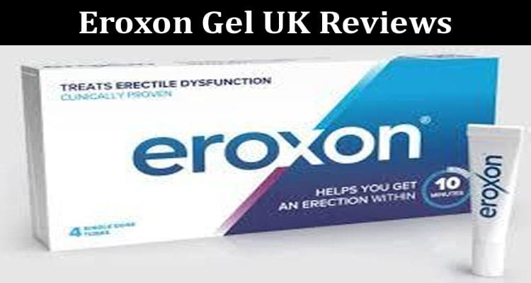 Latest News Eroxon Gel Uk Reviews