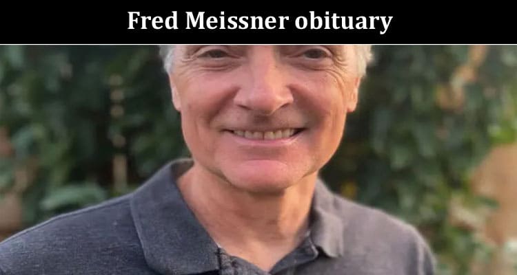 Latest News Fred Meissner obituary
