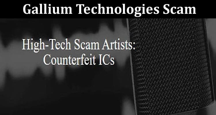Latest News Gallium Technologies Scam