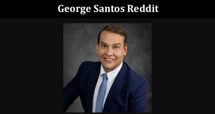 Latest News George Santos Reddit