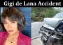 Latest News Gigi De Lana Accident