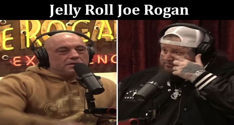 Latest News Jelly Roll Joe Rogan