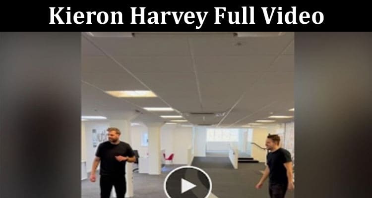 Latest News Kieron Harvey Full Video