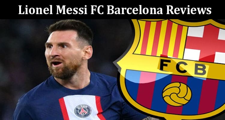 Latest News Lionel Messi FC Barcelona Reviews
