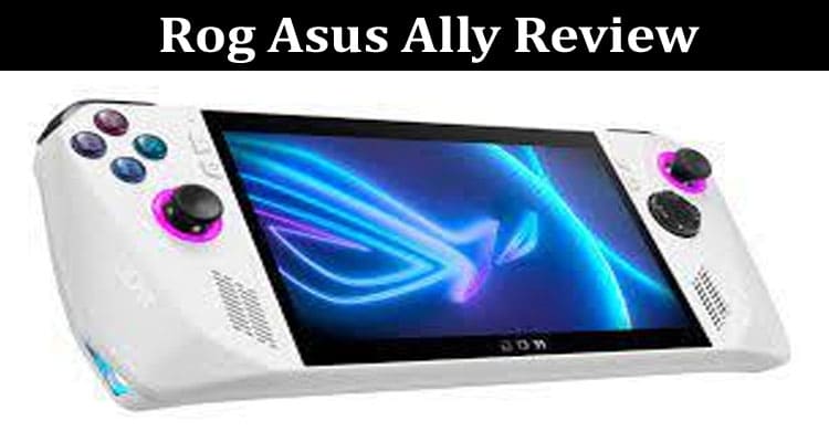 Latest News Rog Asus Ally Review